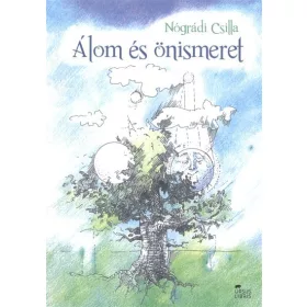 Nógrádi Csilla: Álom és önismeret