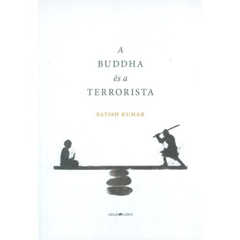 Satish Kumar: A Buddha és a terrorista