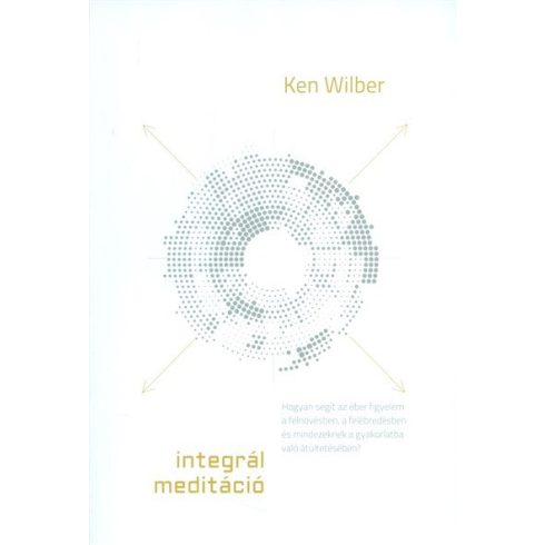 Ken Wilber: Integrál meditáció