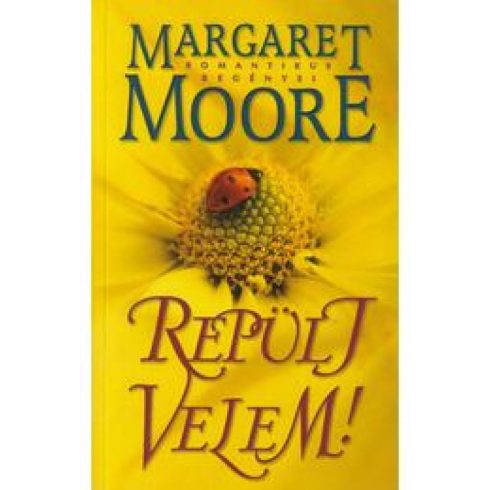 Margaret Moore: Repülj velem!