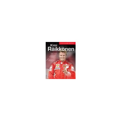 Simon István A ​világ legjobb sportolói – Kimi Räikkönen (antikvár)