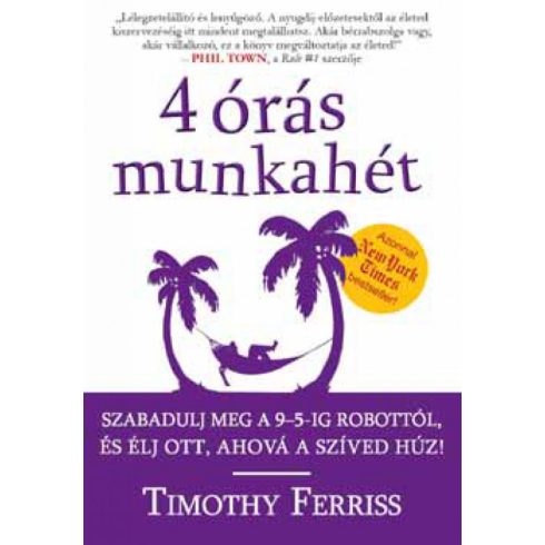 Timothy Ferris: 4 órás munkahét
