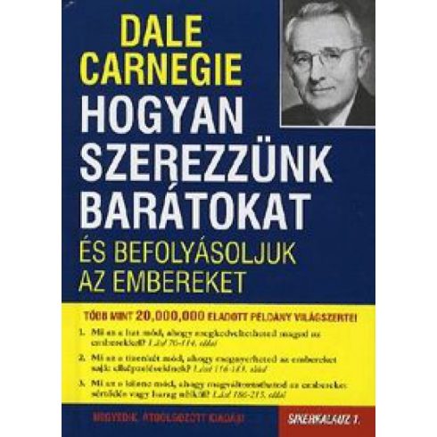 Dale Carnegie: Hogyan szerezzünk barátokat és befolyásoljuk az embereket
