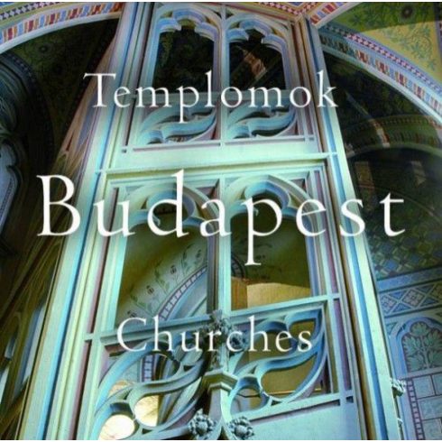 Csordás Lajos, Lugosi Lugo László: Templomok - Budapest - Churches