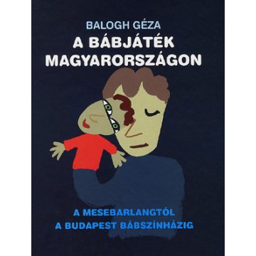 Balogh Géza: A bábjáték Magyarországon