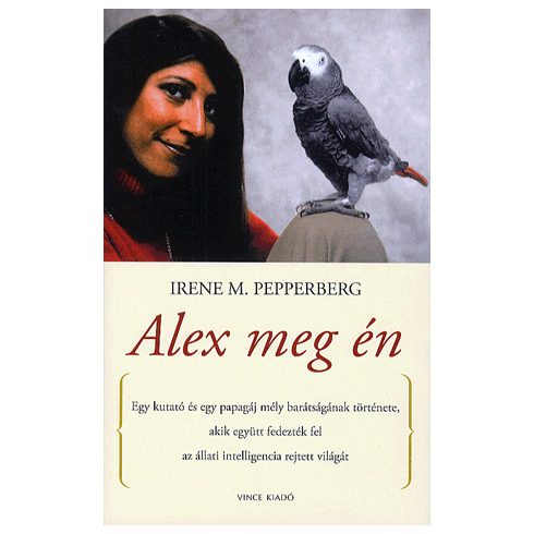 Irene M. Pepperberg: Alex meg én