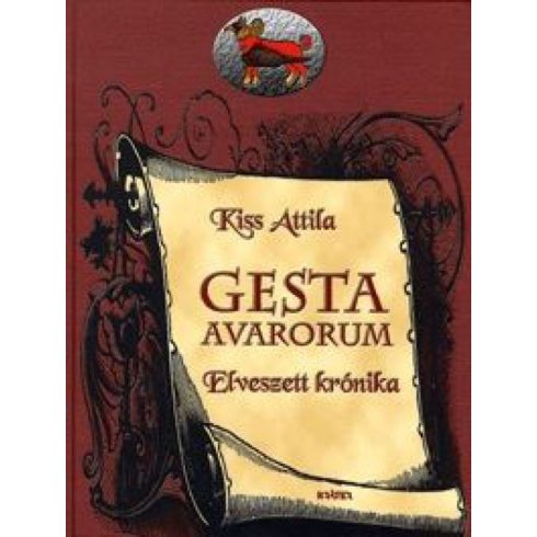 Kiss Attila: Gesta Avarorum - Elveszett krónika