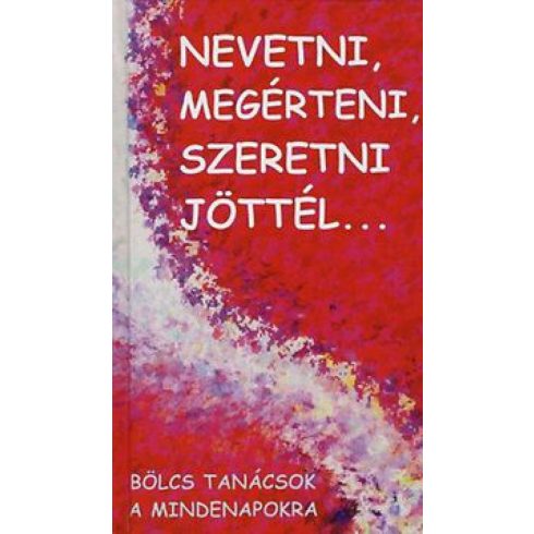 Angelisz Irini: Nevetni, megérteni, szeretni jöttél...