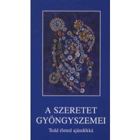 Angelisz Irini: A szeretet gyöngyszemei