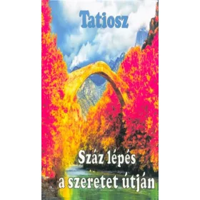 Tatiosz: Száz lépés a szeretet útján