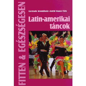 Gertrude Krombholz: Latin-amerikai táncok