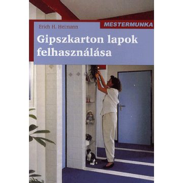   Erich H. Heimann: Gipszkarton lapok felhasználása 3. kiadás