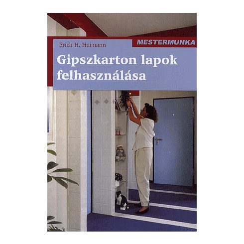 Erich H. Heimann: Gipszkarton lapok felhasználása 3. kiadás