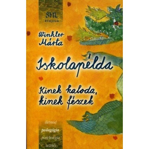 Winkler Márta: Iskolapélda - Kinek kaloda, kinek fészek