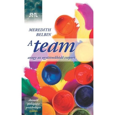 Meredith Belbin: A team - Avagy az együttműködő csoport