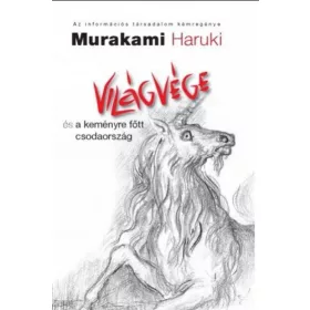   Murakami Haruki: Világvége és a keményre főtt csodaország