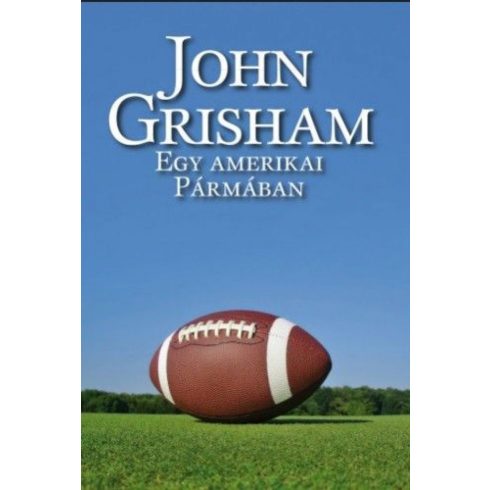 John Grisham: Egy amerikai Pármában