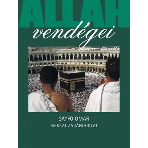 Sayfo Omar: Allah vendégei - Mekkai zarándoklat