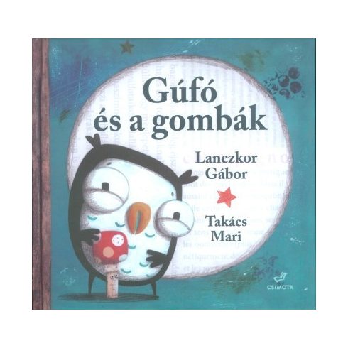 Lanczkor Gábor: Gúfó és a gombák