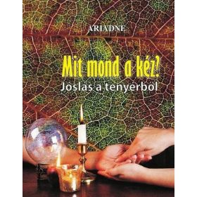 Ariadne: Mit mond a kéz? - Jóslás a tenyérből