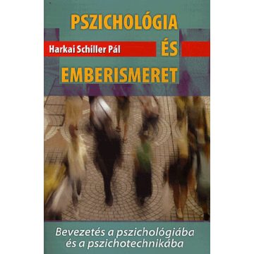 Harkai Schiller Pál: Pszichológia és emberismeret