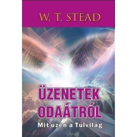 W. T. Stead: Üzenetek odaátról
