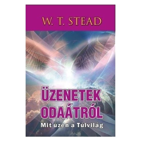 W. T. Stead: Üzenetek odaátról