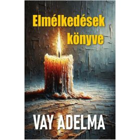 Vay Adelma: Elmélkedések könyve