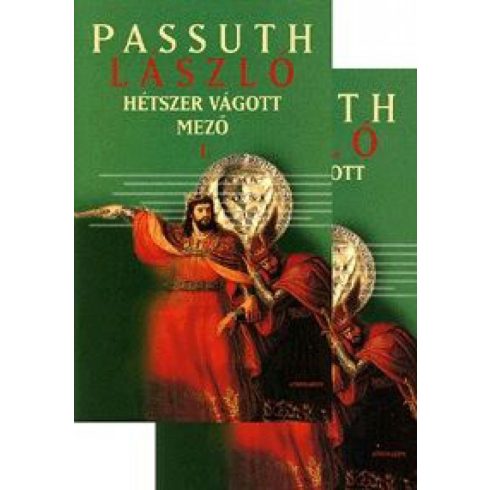 Passuth László: Hétszer vágott mező I-II.