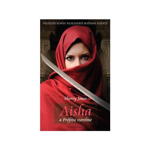 JONES, SHERRY: AISHA, A PRÓFÉTA SZERELME  (antikvár)