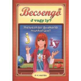   Csukásné Bernáth Krisztina: Becsengő - J vagy Ly? helyesírási gyakorló munkafüzet /2-4. osztály