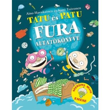   Aino Havukainen, Sami Toivonen: Tatu és Patu fura altatókönyve