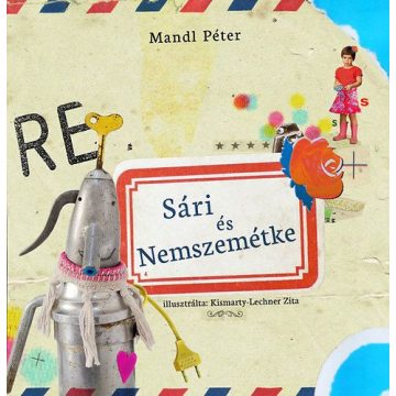 Mandl Péter: Sári és Nemszemétke + munkafüzet