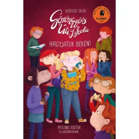   Kertész Erzsi: Göröngyös Úti Iskola - Hagyjatok békén! (Névre szólóan dedikálható)