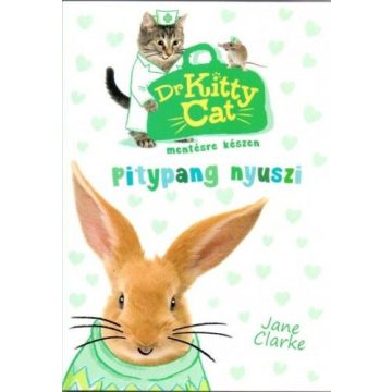 Jane Clarke: Dr KittyCat mentésre készen - Pitypang nyuszi