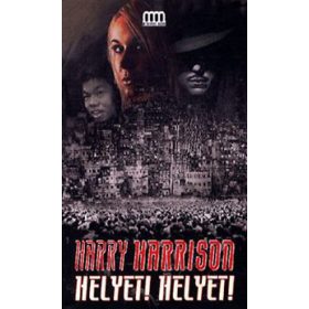 Harry Harrison: Helyet! Helyet!