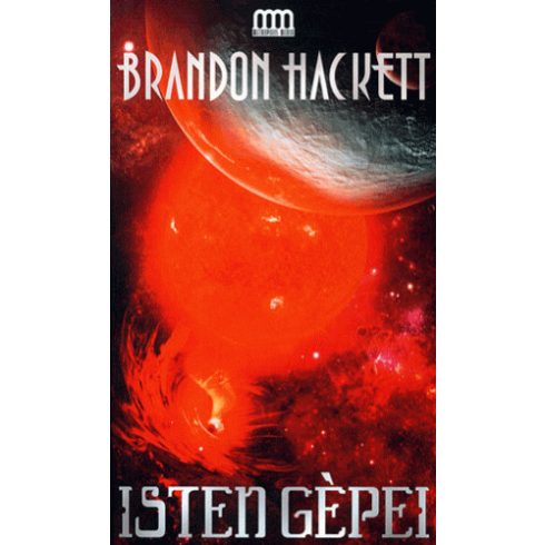 Brandon Hackett: Isten gépei - lejárt a forgalmazási jog