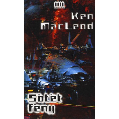 KEN Ken Macleod: Sötét fény