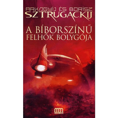 Arkagyij Sztrugackij, Borisz Sztrugackij, Földeák Iván: A bíborszínű felhők bolygója