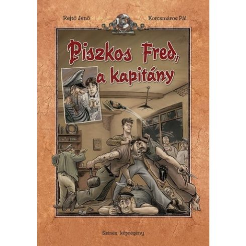 Korcsmáros Pál: Piszkos Fred, a kapitány (színes képregény) (4. kiadás)