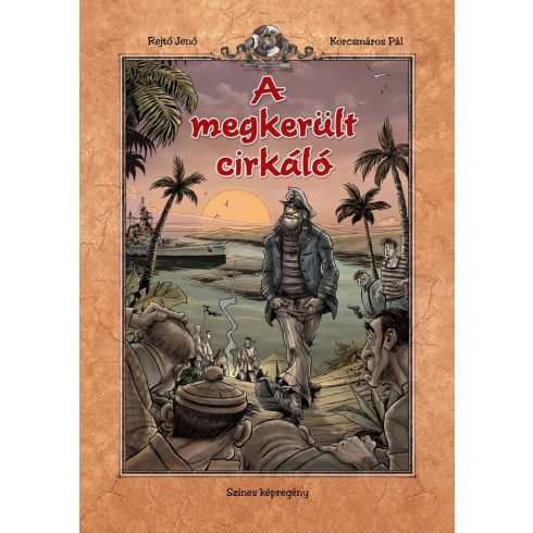 Rejtő Jenő, Korcsmáros Pál: A megkerült cirkáló (színes képregény)