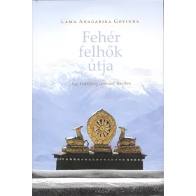   Láma Anagarika Govinda: Fehér felhők útja /Egy buddhista zarándok tibetben