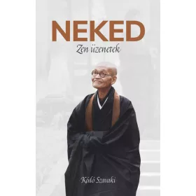 Kódó Szavaki: Neked - Zen üzenetek