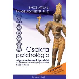   Bakos Attila: Csakra pszichológia /jóga-csúdámani upanisád + cd melléklet