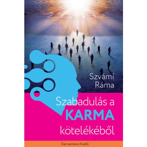 Szvámi Ráma: Szabadulás a karma kötelékéből