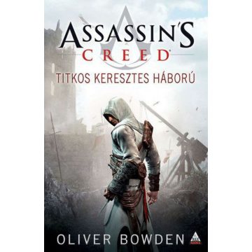   Oliver Bowden: Assassin's Creed - Titkos keresztes háború