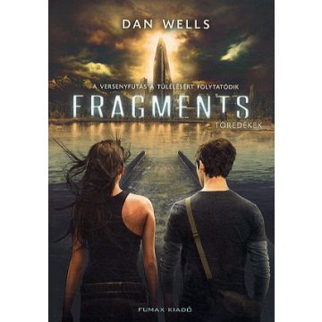 Dan Wells: Fragments- Töredékek