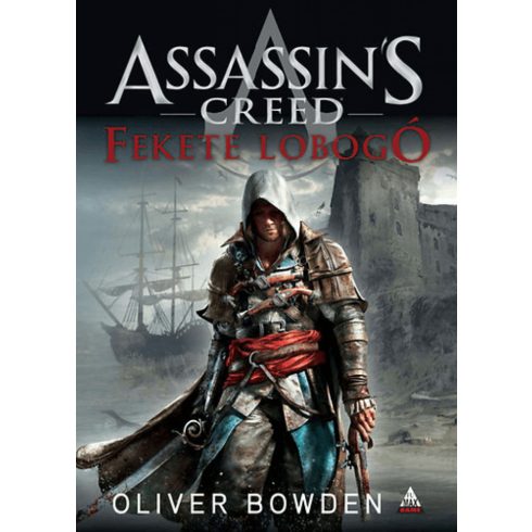 Oliver Bowden: Assassin's Creed - Fekete lobogó