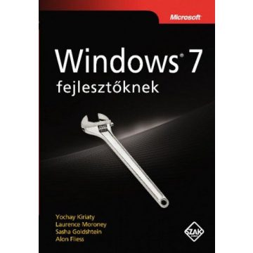   A. Fliess, MORONEY LAURENCE, S. Goldshtein, Y. Kiriaty: Windows 7 fejlesztőknek