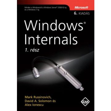  Alex Ionescu, David Solomon, Mark Russinovich: Windows Internals 6. kiadás 1. kötet